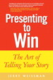 Presenting to Win: The Art of Telling Your Story