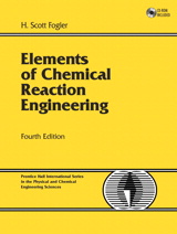 Elements of Chemical Reaction Engineering, 4th Edition