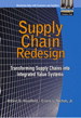 Supply Chain Redesign: Transforming Supply Chains into Integrated Value Systems