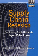 Supply Chain Redesign: Transforming Supply Chains into Integrated Value Systems