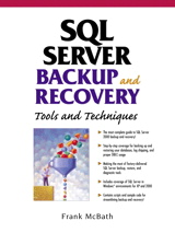 SQL Server Backup and Recovery: Tools and Techniques