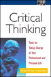 Critical Thinking: Tools for Taking Charge of Your Professional and Personal Life