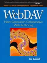 WebDAV: Next-Generation Collaborative Web Authoring: Next-Generation Collaborative Web Authoring