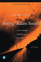 Saving Adam Smith: A Tale of Wealth, Transformation, and Virtue