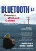 Bluetooth 1.1: Connect Without Cables, 2nd Edition