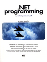 .NET Programming: A Practical Guide Using C#