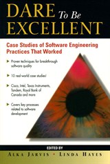 Dare to be Excellent: Case Studies of Software Engineering Practices That Work