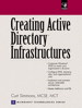 Creating Active Directory Infrastructures