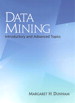 Data Mining: Introductory and Advanced Topics