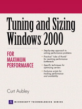 Tuning and Sizing  Windows 2000 for Maximum Performance