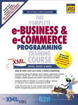 Complete e-Business and e-Commerce Programming Training Course, The