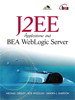 J2EE Applications and BEA WebLogic Server