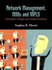 Network Management, MIBs and MPLS: Principles, Design and Implementation