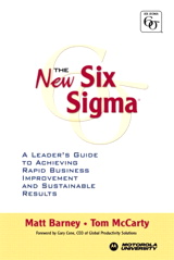 New Six Sigma, The: A Leader's Guide to Achieving Rapid Business Improvement and Sustainable Results