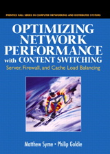 Optimizing Network Performance with Content Switching: Server, Firewall and Cache Load Balancing: Server, Firewall, and Cache Load Balancing