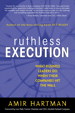 Ruthless Execution: What Business Leaders Do When Their Companies Hit the Wall