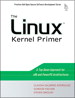 Linux Kernel Primer, The: A Top-Down Approach for x86 and PowerPC Architectures