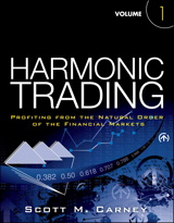 Harmonic Trading, Volume One: Profiting from the Natural Order of the Financial Markets