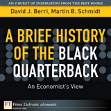 Brief History of the Black Quarterback, A
