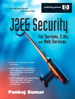 J2EE Security for Servlets, EJBs, and Web Services
