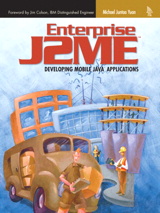 Enterprise J2ME: Developing Mobile Java Applications