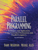 Parallel Programming: Techniques and Applications Using Networked Workstations and Parallel Computers, 2nd Edition