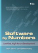 Software by Numbers: Low-Risk, High-Return Development