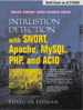 Intrusion Detection with SNORT: Advanced IDS Techniques Using SNORT, Apache, MySQL, PHP, and ACID