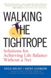 Walking the Tightrope: Solutions for Achieving Life Balance Without a Net