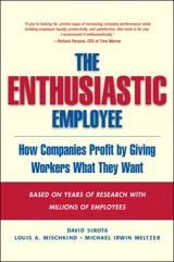 Enthusiastic Employee, The: How Companies Profit by Giving Workers What They Want