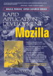 Rapid Application Development with Mozilla