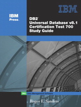 DB2 Universal Database V8.1 Certification Exam 700 Study Guide