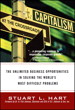 Capitalism at the Crossroads: The Unlimited Business Opportunities in Solving the World's Most Difficult Problems