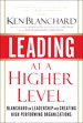 Leading at a Higher Level: Blanchard on Leadership and Creating High Performing Organizations