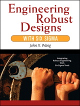 Engineering Robust Designs with Six Sigma