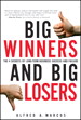 Big Winners and Big Losers: The 4 Secrets of Long-Term Business Success and Failure