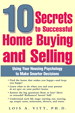 10 Secrets to Successful Home Buying and Selling: Using Your Housing Psychology to Make Smarter Decisions