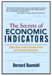 Secrets of Economic Indicators, The: Hidden Clues to Future Economic Trends and Investment Opportunities