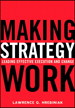 Making Strategy Work: Leading Effective Execution and Change