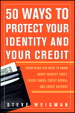 50 Ways to Protect Your Identity and Your Credit: Everything You Need to Know About Identity Theft, Credit Cards, Credit Repair, and Credit Reports