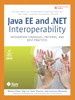 Java EE and .NET Interoperability: Integration Strategies, Patterns, and Best Practices