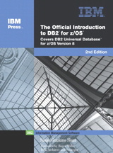 Official Introduction to DB2 for z/OS, The: Covers DB2 Universal Database for z/OS Version 8, 2nd Edition