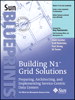 Building N1: Grid Solutions: Preparing, Architecting, and Implementing Service-Centric Data Centers