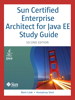 Sun Certified Enterprise Architect for Java EE Study Guide, 2nd Edition