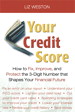 Your Credit Score: How to Fix, Improve, and Protect the 3-Digit Number that Controls Your Financial Future