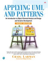 Applying UML and Patterns: An Introduction to Object-Oriented Analysis and Design and Iterative Development, 3rd Edition