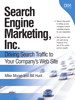 Search Engine Marketing, Inc.: Driving Search Traffic to Your Company's Web Site