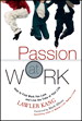 Passion at Work: How to Find Work You Love and Live the Time of Your Life
