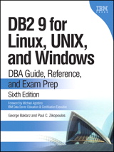 DB2 9 for Linux, UNIX, and Windows: DBA Guide, Reference, and Exam Prep, 6th Edition