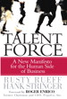 Talent Force: A New Manifesto for the Human Side of Business